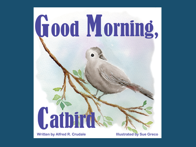 Good Morning, Catbird